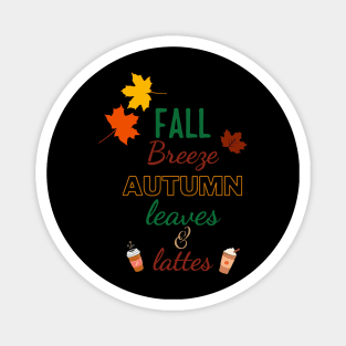 Fall breeze autumn leaves lattes Magnet